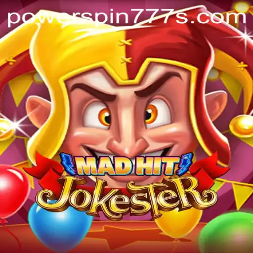 Experience the Thrills of MadHitJokester with Powerspin777