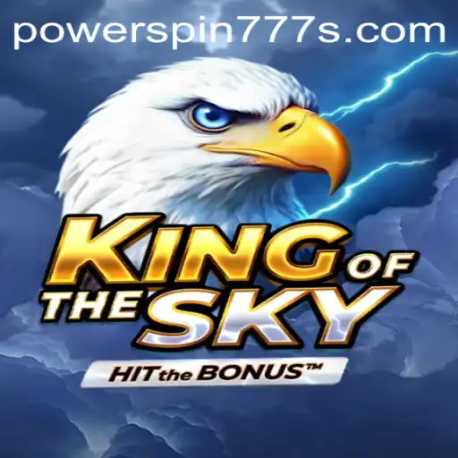 Exploring the Exciting World of KingOfTheSky With Powerspin777