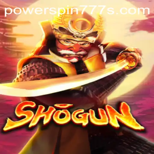 Experience the Thrilling World of Shogun: Engage with the Powerspin777 Adventure